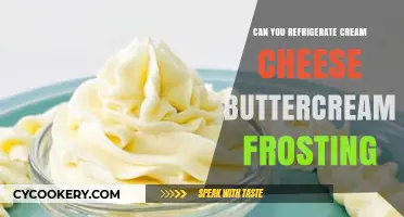 Refrigerating Cream Cheese Buttercream Frosting: Tips and Best Practices