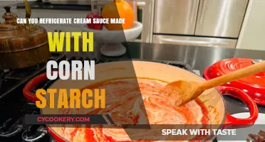 Refrigerating Cream Sauce with Corn Starch: Tips for Safe Storage