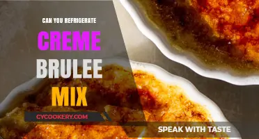 Refrigerating Creme Brulee Mix: Best Practices for Perfect Results