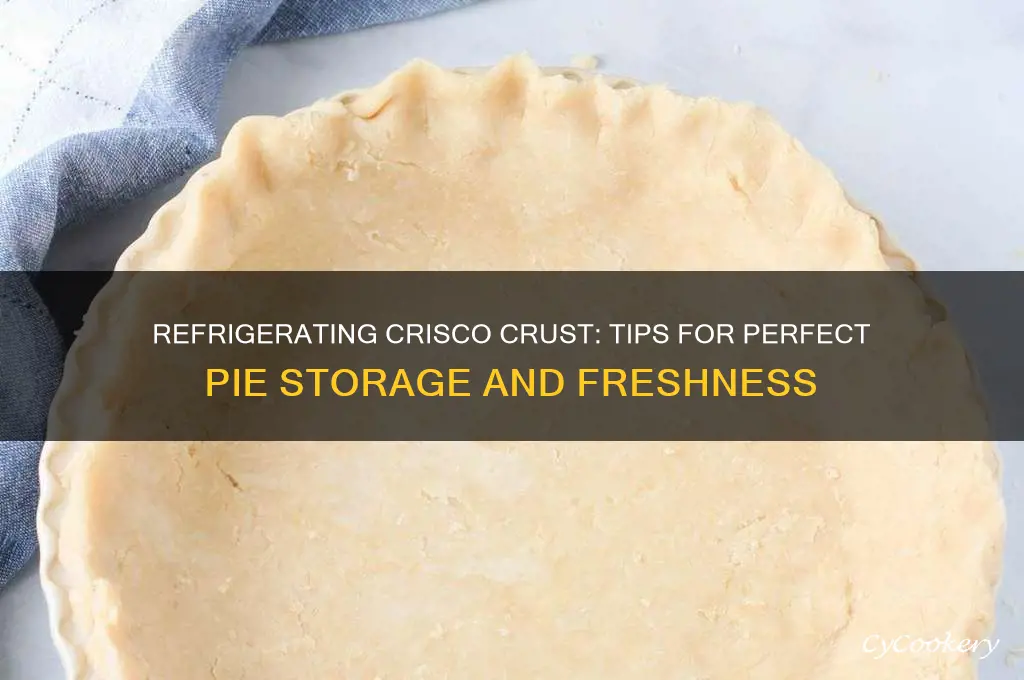 can you refrigerate crisco crust