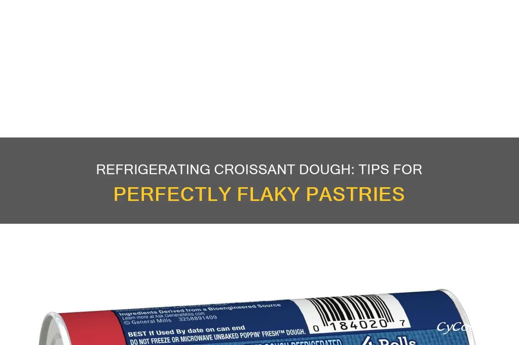 can you refrigerate croissant dough