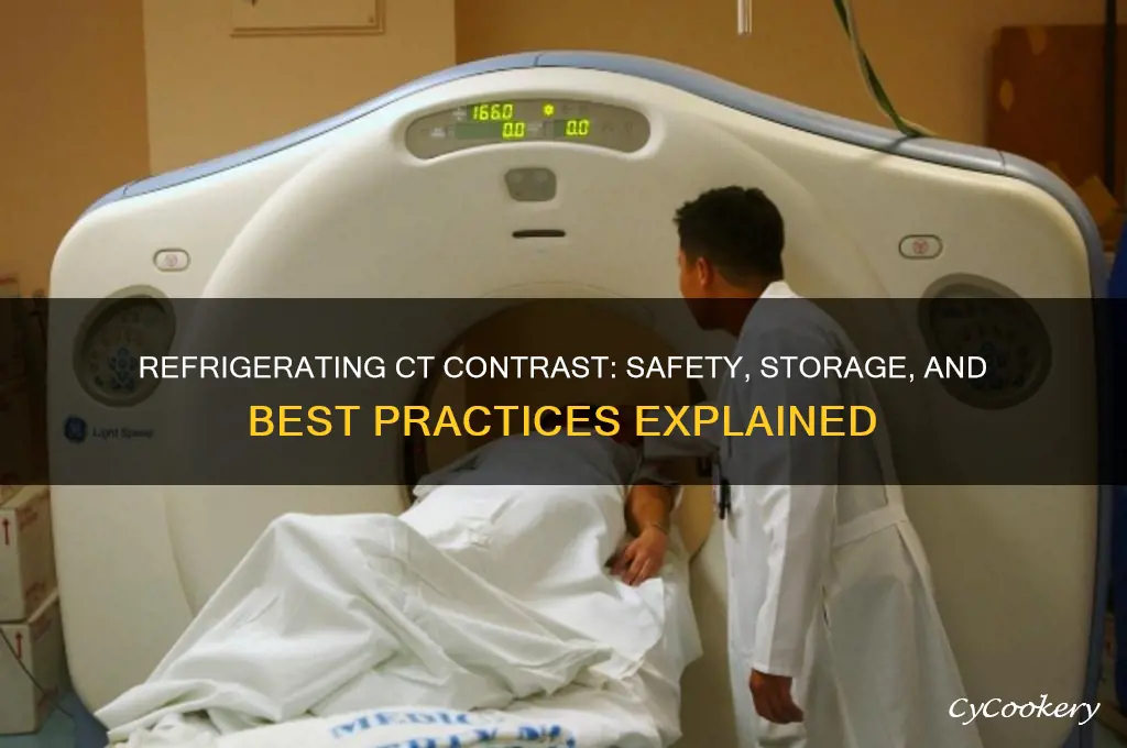 can you refrigerate ct contrast