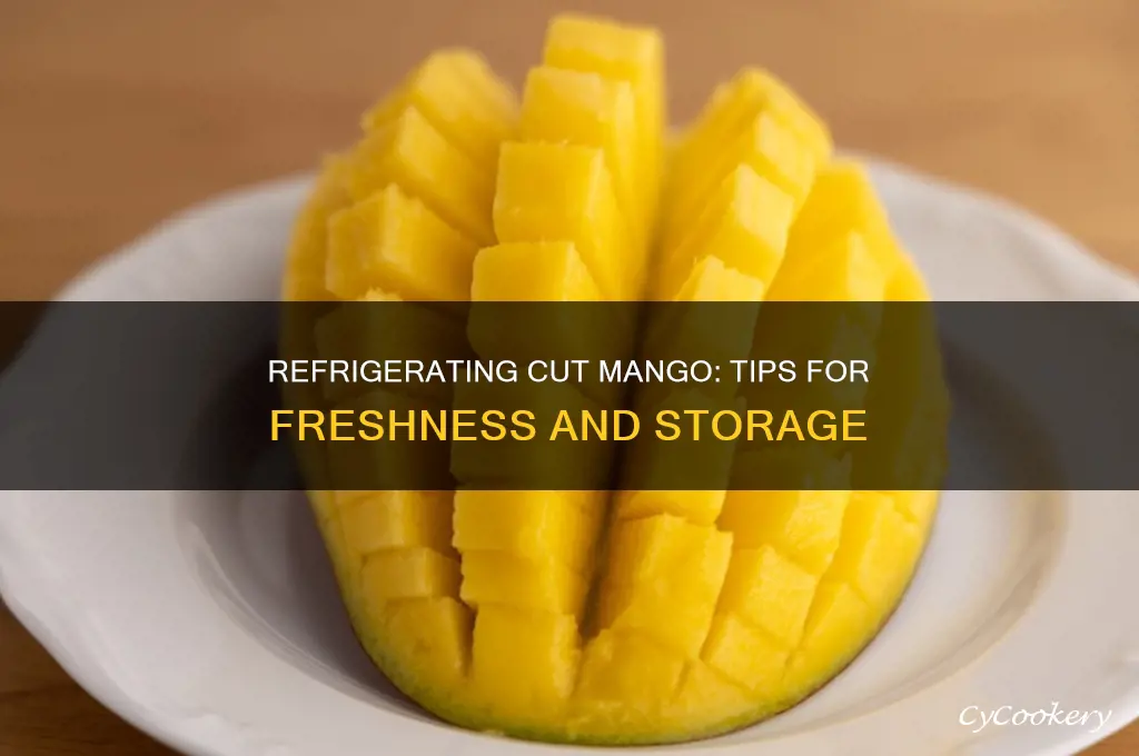 can you refrigerate cut mango
