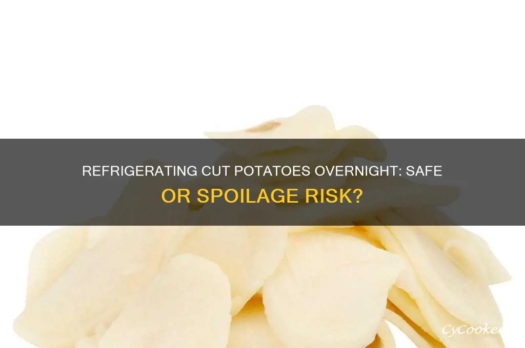 can you refrigerate cut potatoes overnight