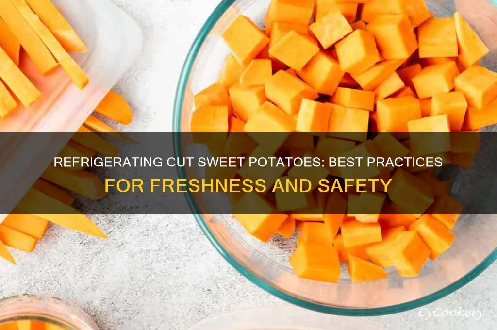 can you refrigerate cut sweet potatoes