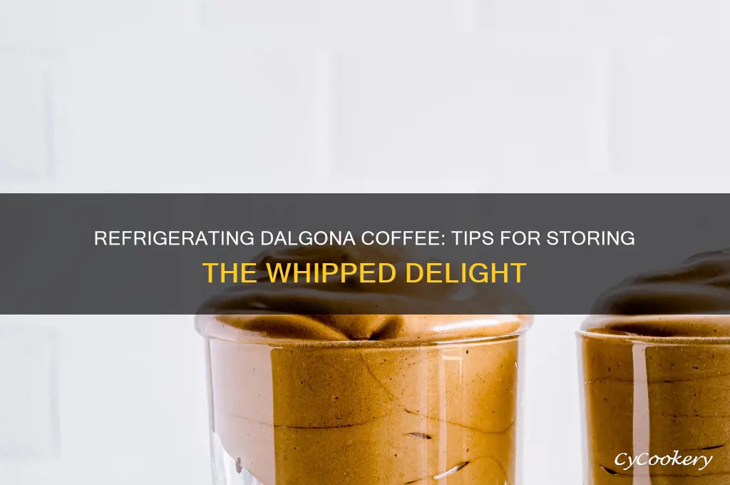 can you refrigerate dalgona coffee