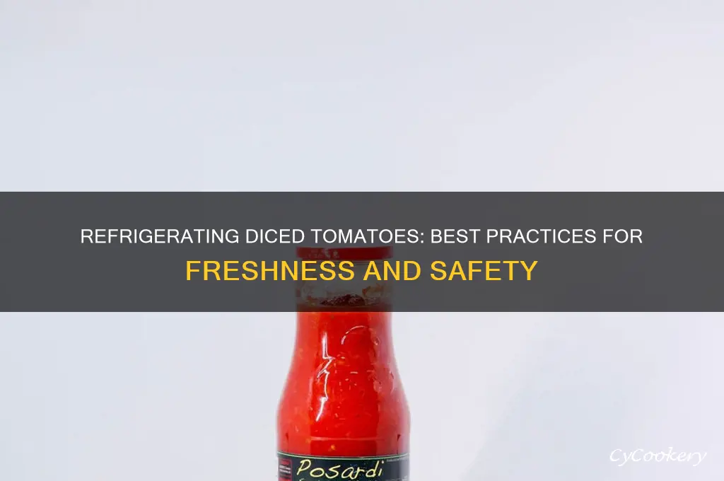 can you refrigerate diced tomatoes