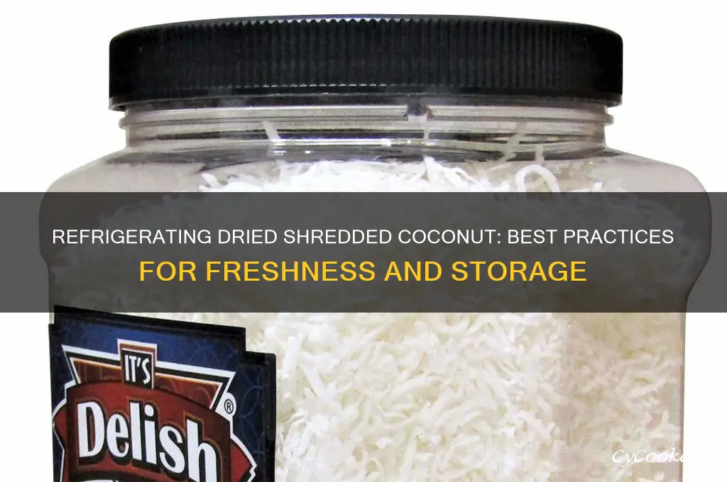 can you refrigerate dried shredded coconut