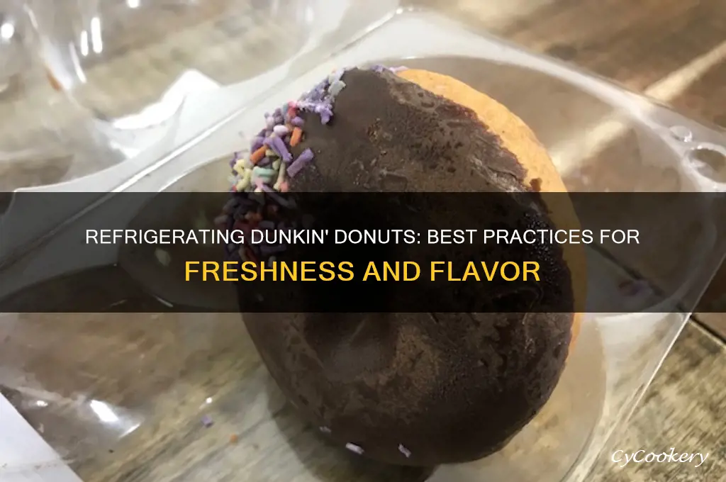 can you refrigerate dunkin donuts