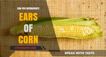 Refrigerating Corn: Best Practices for Freshness and Flavor Preservation