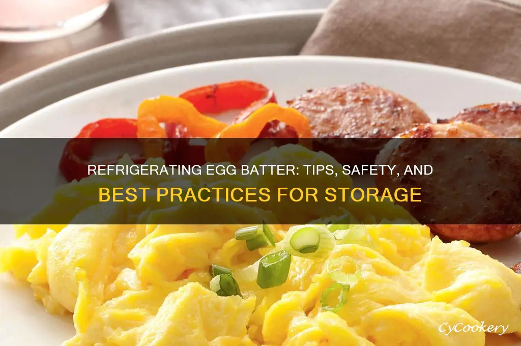 can you refrigerate egg batter