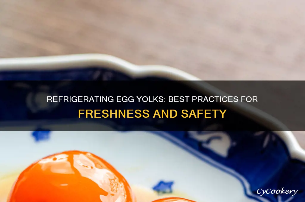 can you refrigerate egg yolks
