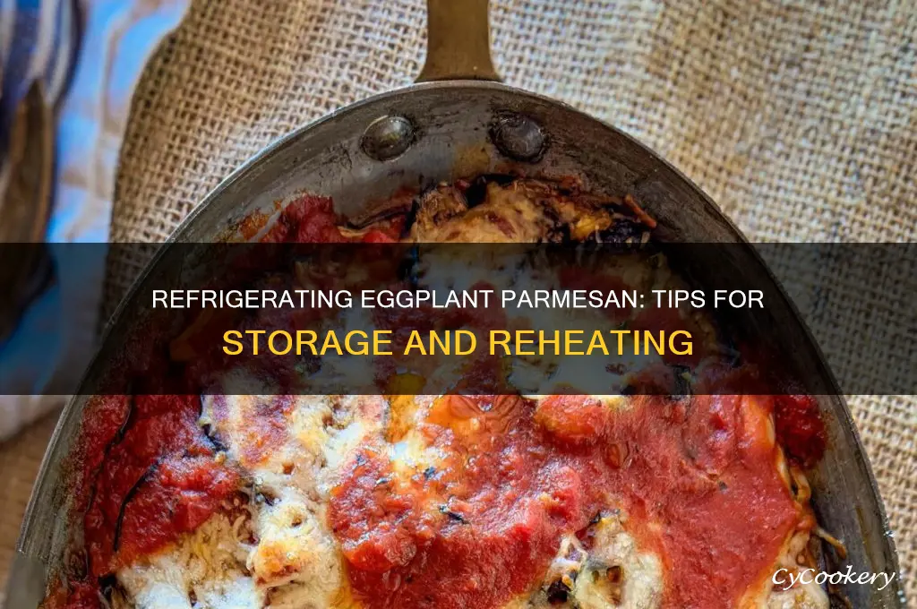 can you refrigerate eggplant parmesan
