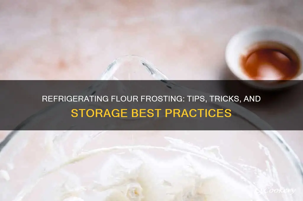 can you refrigerate flour frosting