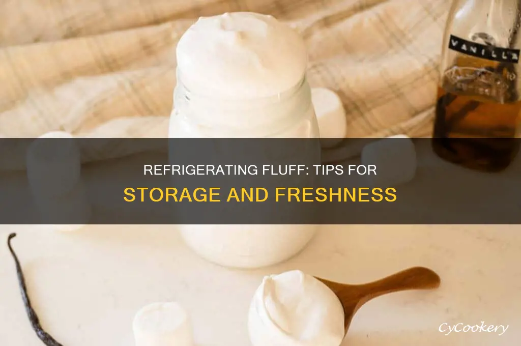 can you refrigerate fluff