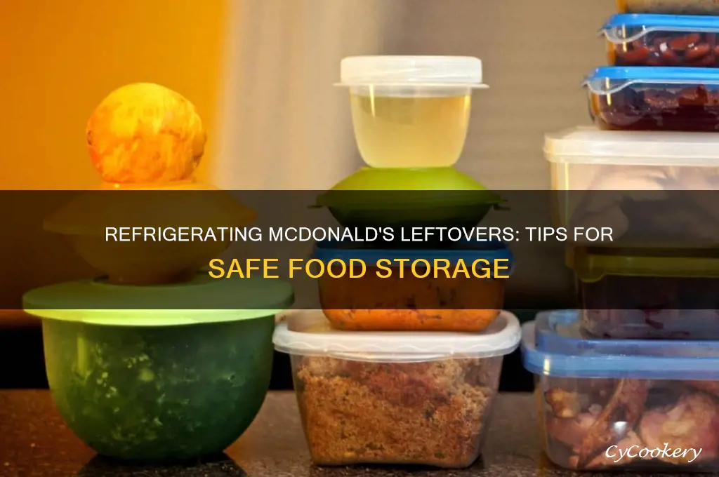 can you refrigerate food from mcdonalds