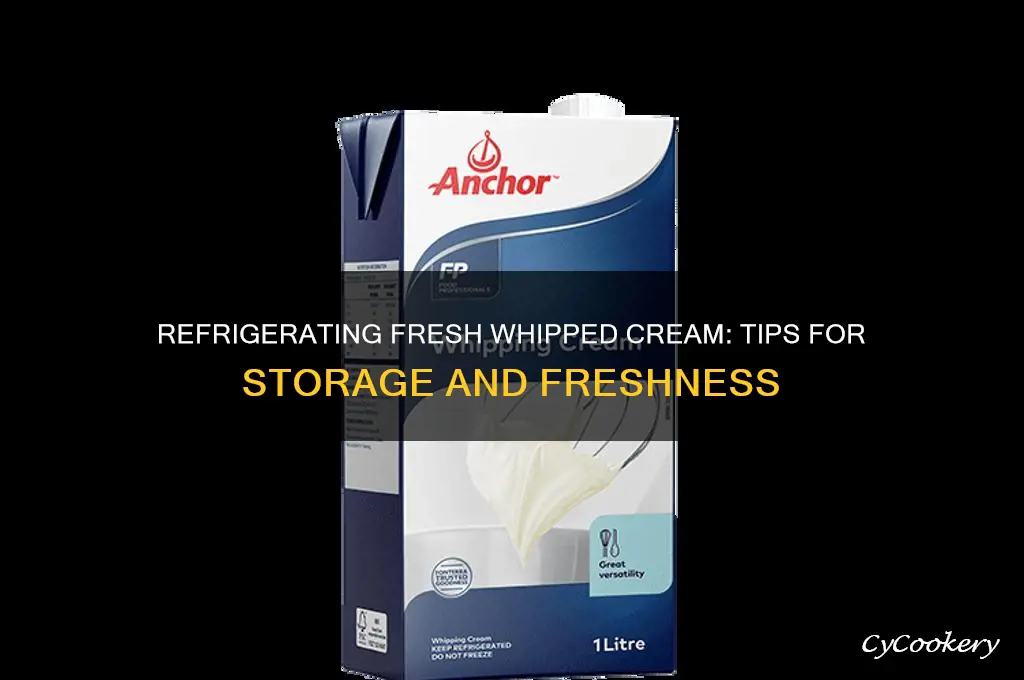 can you refrigerate fresh whipped cream