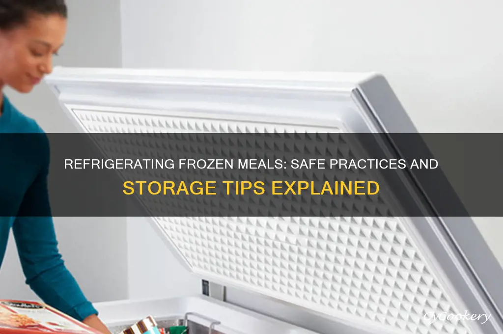 can you refrigerate frozen meals