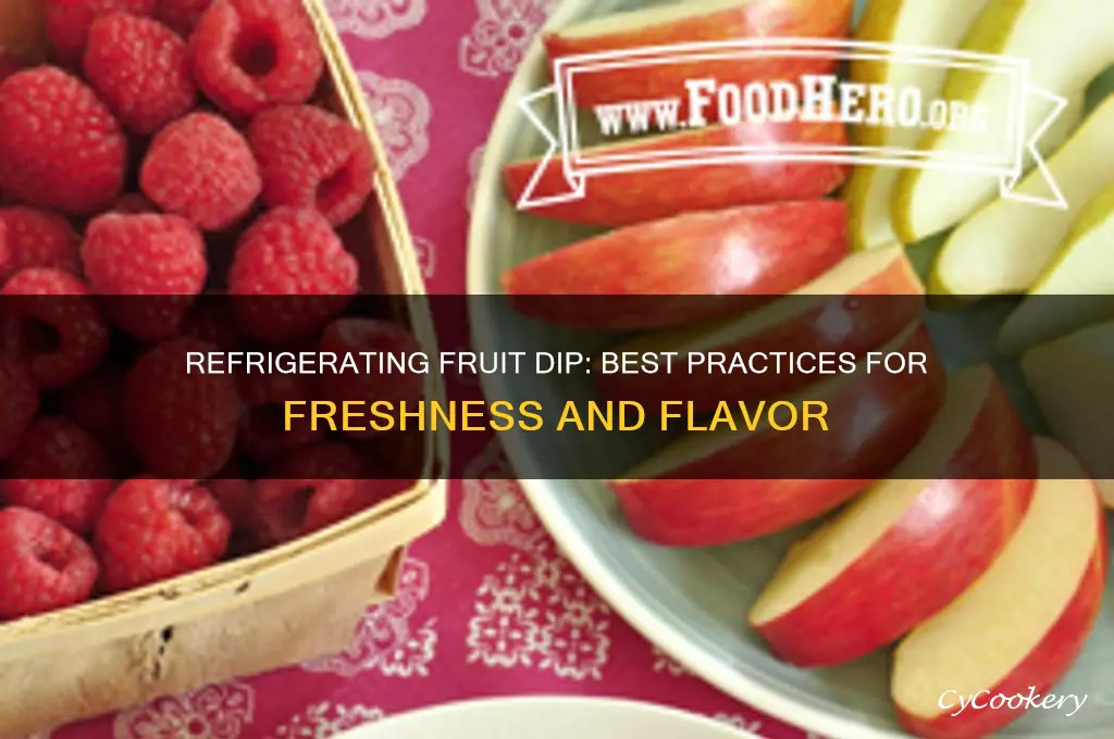can you refrigerate fruit dip