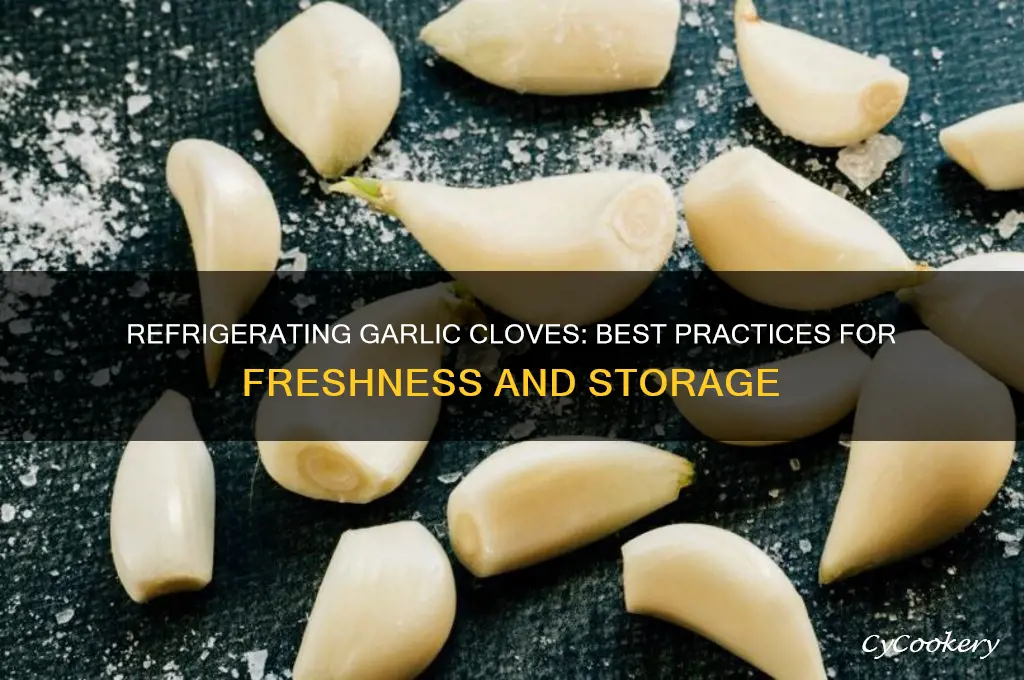 can you refrigerate garlic cloves