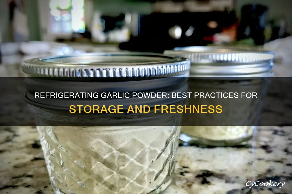 can you refrigerate garlic powder