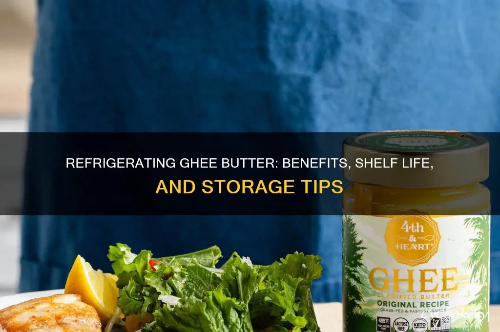 can you refrigerate ghee butter