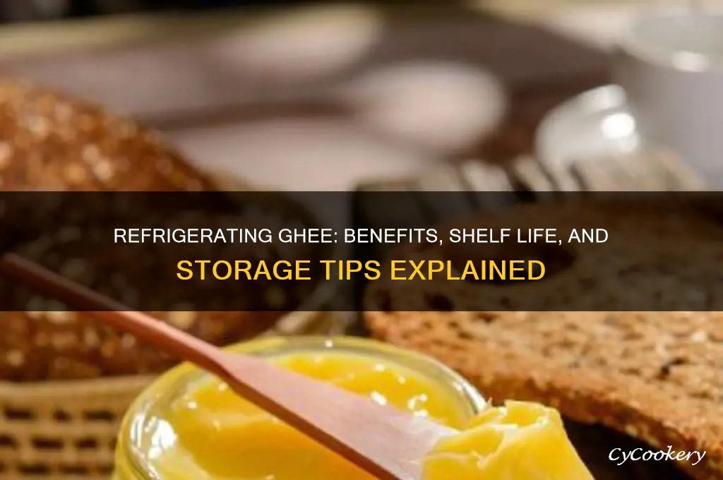 can you refrigerate ghee