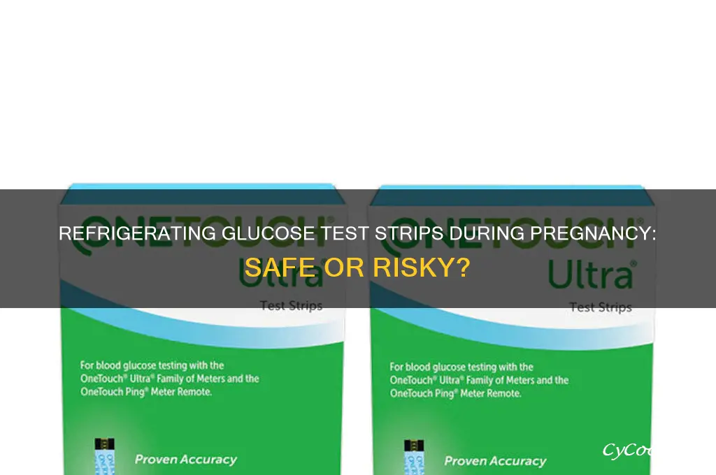can you refrigerate glucose test during pregnancy