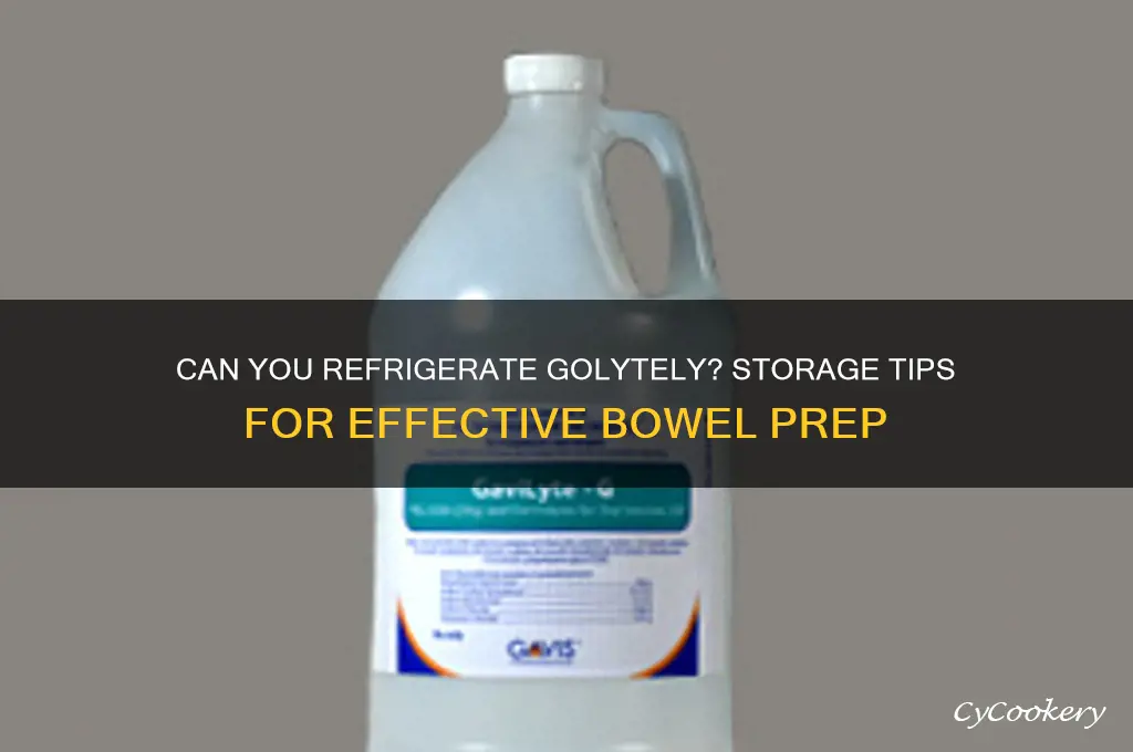 can you refrigerate golytely