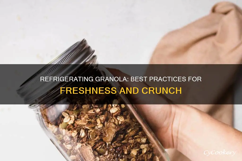 can you refrigerate granola