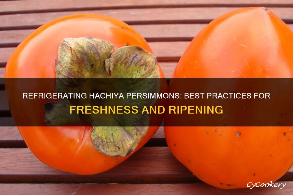 can you refrigerate hachiya persimmons