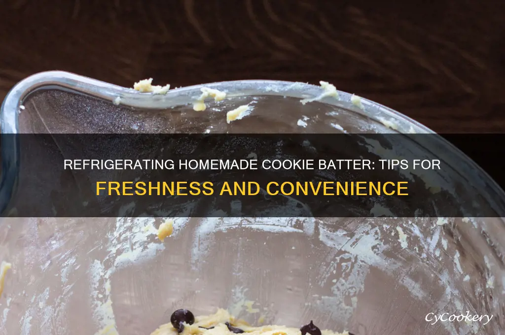can you refrigerate homemade cookie batter
