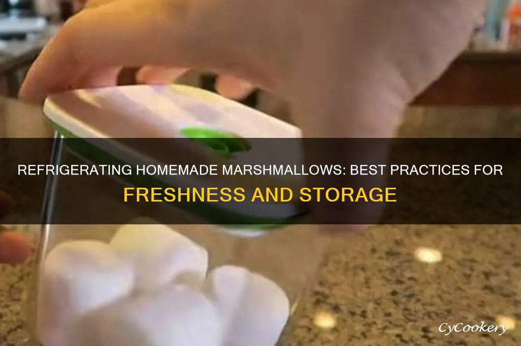 can you refrigerate homemade marshmallows