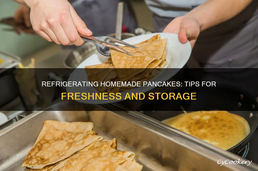 can you refrigerate homemade pancakes