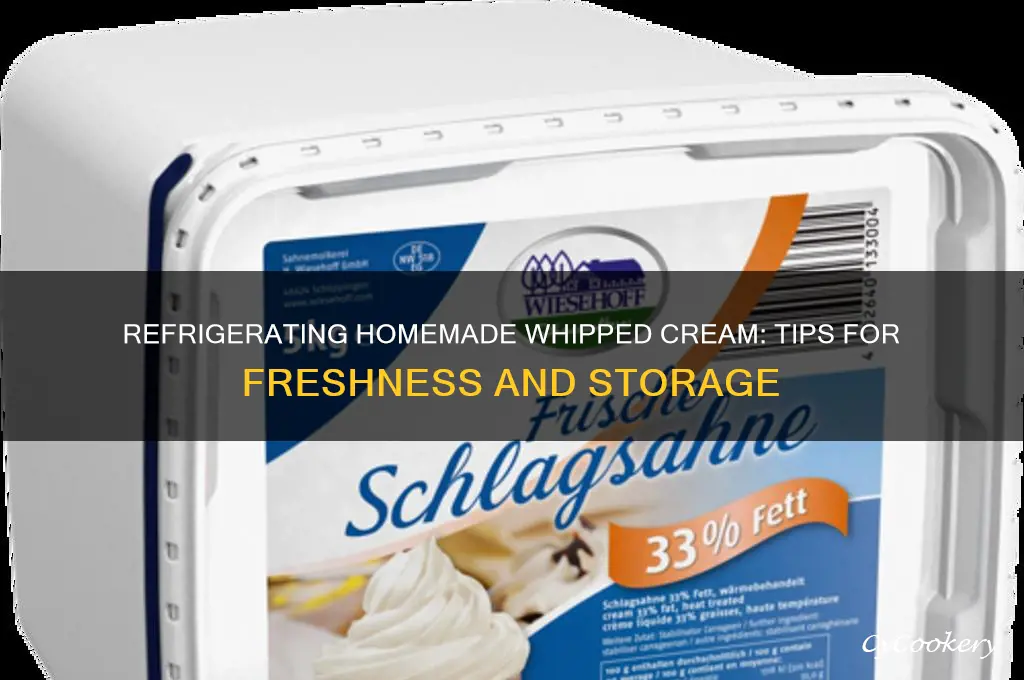 can you refrigerate homemade whipped cream