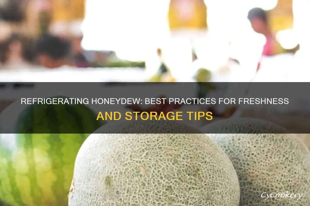can you refrigerate honey dew