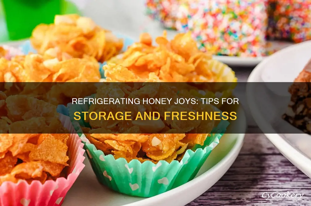 can you refrigerate honey joys