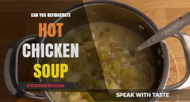Refrigerating Hot Chicken Soup: Best Practices for Safe Storage