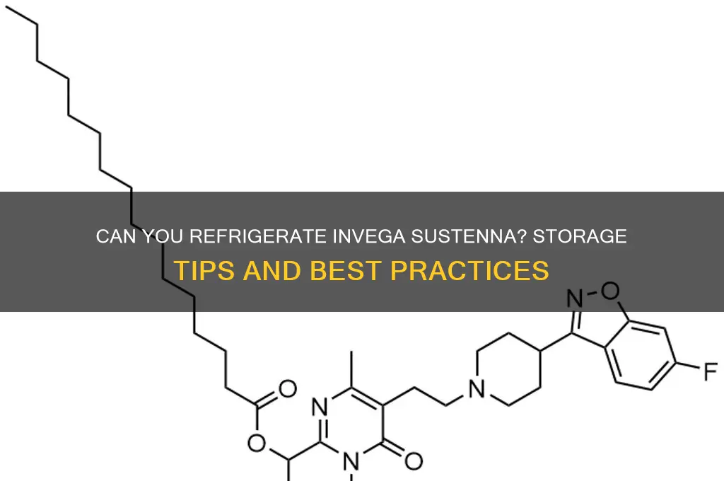 can you refrigerate invega sustenna