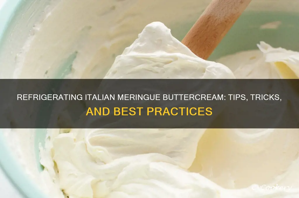can you refrigerate italian meringue buttercream