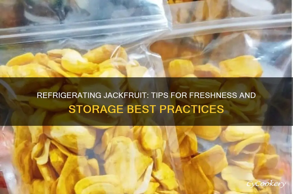 can you refrigerate jackfruit