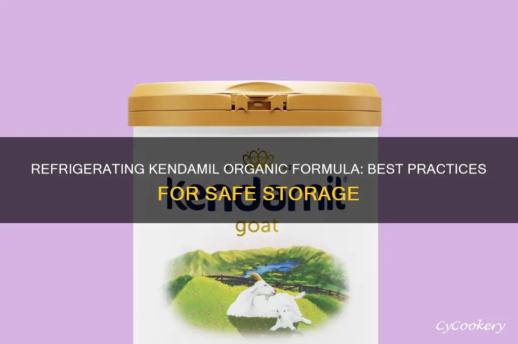 can you refrigerate kendamil organic formula