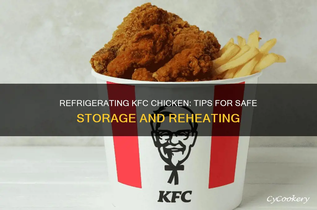 can you refrigerate kfc chicken