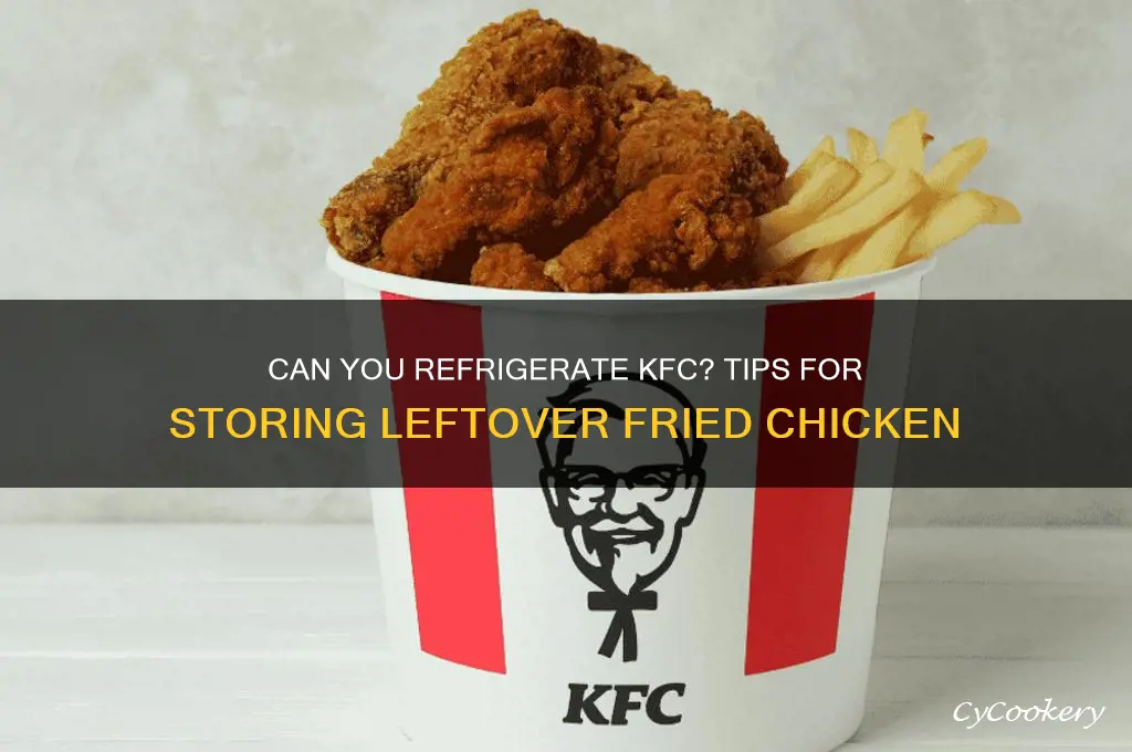 can you refrigerate kfc