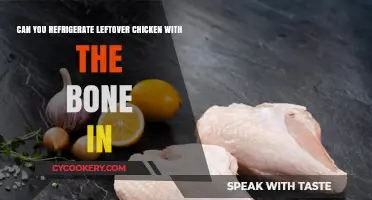 Refrigerating Leftover Chicken with Bone: Safe Practices and Tips
