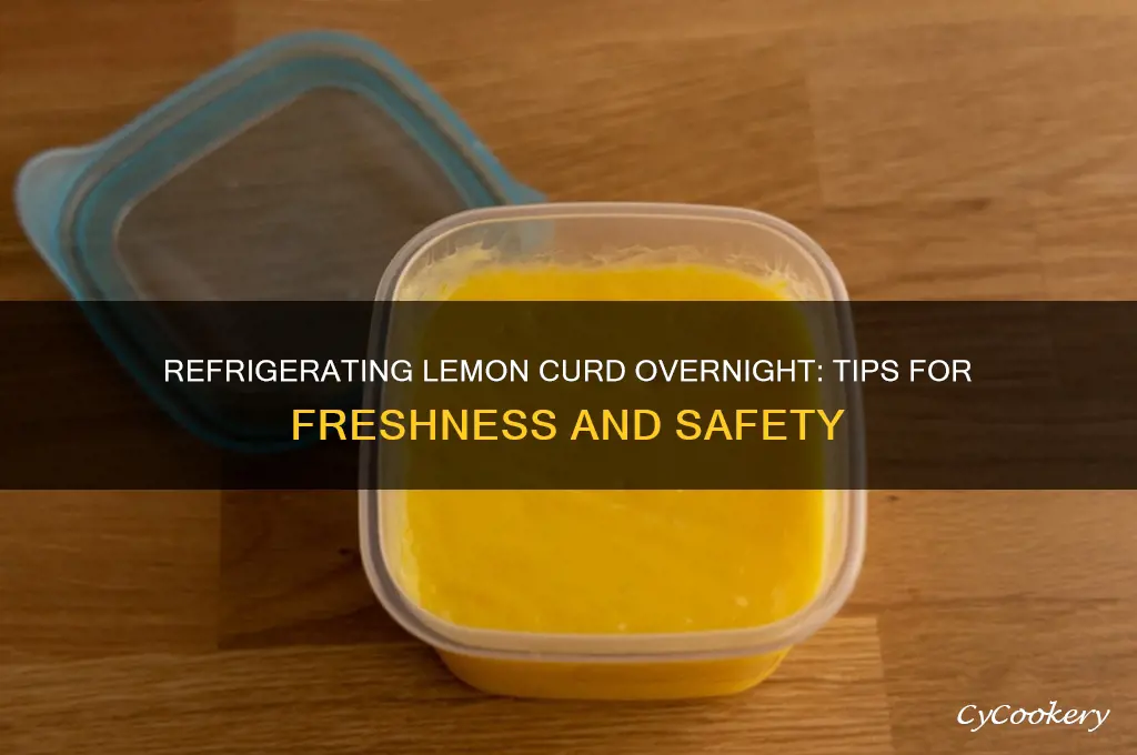can you refrigerate lemon curd over night