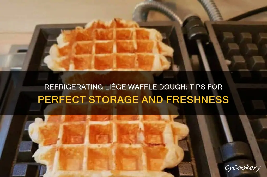 can you refrigerate liege waffle dough