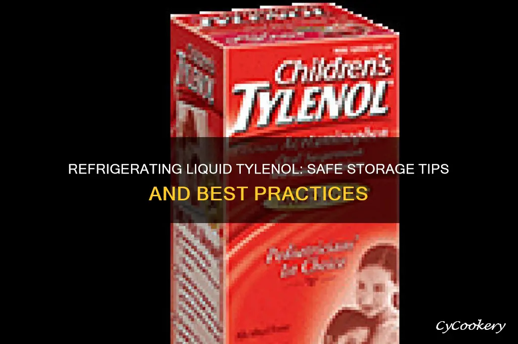 can you refrigerate liquid tylenol