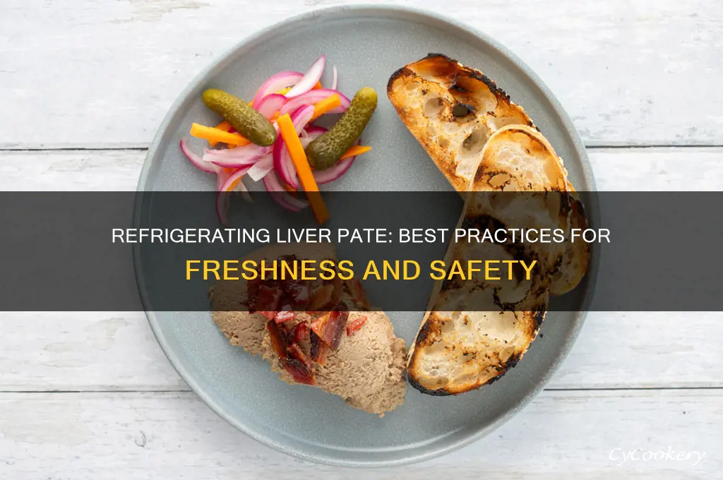 can you refrigerate liver pate
