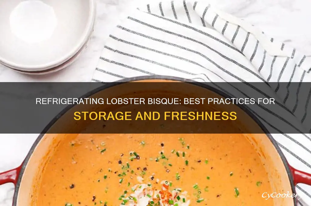 can you refrigerate lobster bisque
